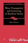 WAVE PROPAGATION AND SCATTERING IN RANDOM MEDIA