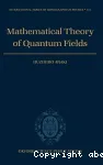 MATHEMATICAL THEORY OF QUANTUM FIELDS