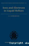 IONS AND ELECTRONS IN LIQUID HELIUM