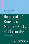 HANDBOOK OF BROWNIAN MOTION