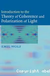 INTRODUCTION TO THE THEORY OF COHERENCE AND POLARIZATION OF LIGHT