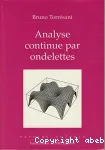 ANALYSE CONTINUE PAR ONDELETTES