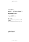 A GUIDE TO MONTE CARLO SIMULATIONS IN STATISTICAL PHYSICS