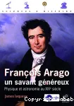 FRANCOIS ARAGO, UN SAVANT GENEREUX