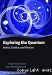 EXPLORING THE QUANTUM