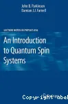 AN INTRODUCTION TO QUANTUM SPIN SYSTEMS