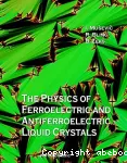 THE PHYSICS OF FERROELECTRIC AND ANTIFERROELECTRIC LIQUID CRYSTALS