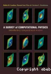 A SURVEY OF COMPUTATIONAL PHYSICS