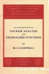 INTRODUCTION TO FOURIER ANALYSIS AND GENERALISED FUNCTIONS