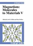 MAGNETISM : MOLECULES TO MATERIALS V