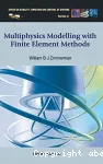 MULTIPHYSICS MODELLING WITH FINITE ELEMENT METHODS