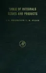 TABLE OF INTEGRALS, SERIES AND PRODUCTS