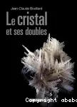 LE CRISTAL ET SES DOUBLES