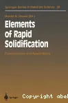 ELEMENTS OF RAPID SOLIDIFICATION