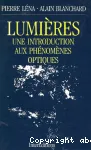 LUMIERES : UNE INTRODUCTION AUX PHENOMENES OPTIQUES