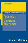 RELATIVISTIC QUANTUM MECHANICS