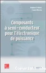 COMPOSANTS A SEMI-CONDUCTEUR POUR L'ELECTRONIQUE DE PUISSANCE