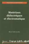 MATERIAUX DIELECTRIQUES ET ELECTROSTATIQUE