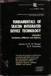 FUNDAMENTALS OF SILICON INTEGRATED DEVICE TECHNOLOGY