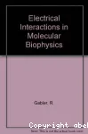 ELECTRICAL INTERACTIONS IN MOLECULAR BIOPHYSICS