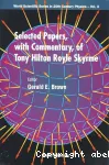 SELECTED PAPERS, WITH COMMENTARY, OF TONY ROYLE SKYRME