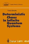 DETERMINISTIC CHAOS IN INFINITE QUANTUM SYSTEMS