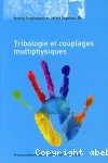 TRIBOLOGIE ET COUPLAGES MULTIPHYSIQUES