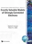 EXACTLY SOLVABLE MODELS OF STRONGLY CORRELATED ELECTRONS