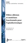 FILIERE SILICIUM ET MATERIAUX FONCTIONNELS POUR L'OPTOELECTRONIQUE