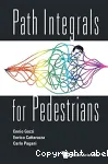 PATH INTEGRALS FOR PEDESTRIANS