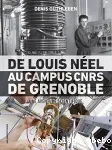 DE LOUIS NEEL AU CAMPUS CNRS DE GRENOBLE