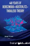 40 YEARS OF BEREZINSKII-KOSTERLITZ-THOULESS THEORY