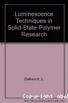 LUMINESCENCE TECHNIQUES IN SOLID-STATE POLYMER RESEARCH