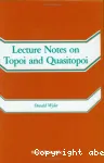 LECTURE NOTES ON TOPOI AND QUASITOPOI