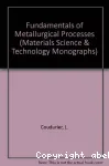 FUNDAMENTALS OF METALLURGICAL PROCESSES