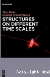 STRUCTURES ON DIFFERENT TIME SCALES