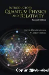 INTRODUCTORY QUANTUM PHYSICS AND RELATIVITY