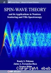 SPIN-WAVE THEORY AND ITS APPLICATIONS TO NEUTRON SCATTERING AND THZ SPECTROSCOPY