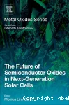 THE FUTURE OF SEMICONDUCTOR OXIDES IN NEXT-GENERATION SOLAR CELLS