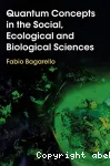 QUANTUM CONCEPTS IN THE SOCIAL, ECOLOGICAL AND BIOLOGICAL SCIENCES