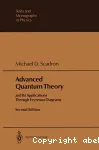 ADVANCED QUANTUM THEORY AND ITS APPLICATIONS THROUGH FEYNMAN DIAGRAMS