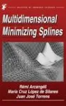 MULTIDIMENSIONAL MINIMIZING SPLINES