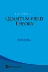 LECTURES ON QUANTUM FIELD THEORY