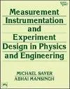 MEASUREMENT, INSTRUMENTATION AND EXPERIMENT DESIGN IN PHYSICS AND ENGINEERING