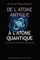 DE L'ATOME ANTIQUE A L'ATOME QUANTIQUE