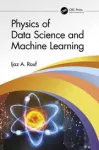 PHYSICS OF DATA SCIENCE AND MACHINE LEARNING