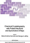 CHEMICAL CRYSTALLOGRAPHY WITH PULSED NEUTRONS AND SYNCHROTRON X-RAYS