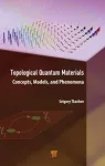 TOPOLOGICAL QUANTUM MATERIALS