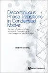 DISCONTINUOUS PHASE TRANSITIONS IN CONDENSED MATTER