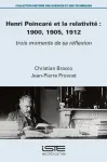 HENRI POINCARE ET LA RELATIVITE : 1900, 1905, 1912